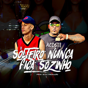 Solteiro Nunca Fica Sozinho