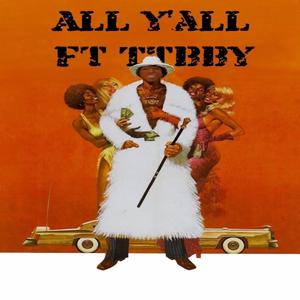 All yall (feat. Ttbby) (Remix)