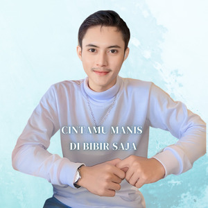 Cintamu Manis Dibibir Saja