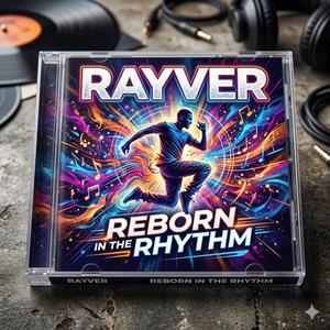 Reborn in the Rhythm