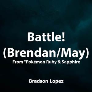 Battle! (Brendan/May) [From "Pokémon Ruby & Sapphire"] (Orchestral Cover)