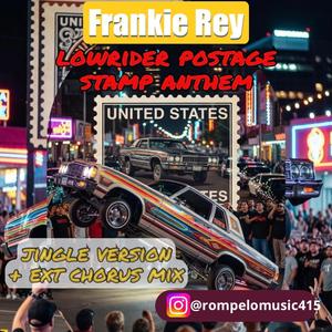 Lowrider Postage Stamp Anthem (Jingle Version + Extended Chorus Mix)
