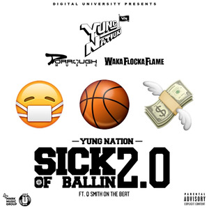 Sick Of Ballin 2.0