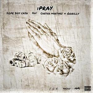 Ipray (feat. Cartier Martinez & Gorillv)