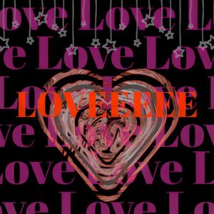 LOVEEEEE