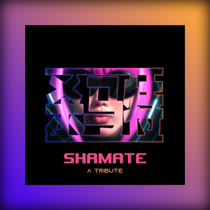 Shamate, A Tribute