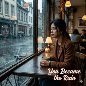 You Became the Rain ㅣ female lead vocal, K-ballad