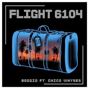 Flight 6104 (feat. Chico Whyses)