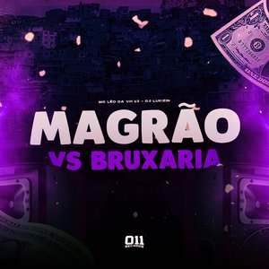 Magrão Vs Bruxaria