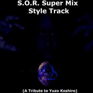 S.O.R. Super Mix Style Track (A Tribute to Yuzo Koshiro)