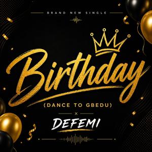 Birthday (Dance to Gbedu)