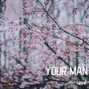 Your Man