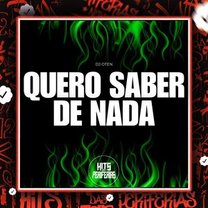 Quero Saber de Nada