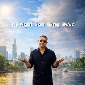 Ai Nghĩ Sao Cũng Được