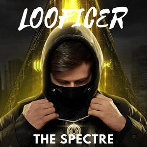 The Spectre (Looficer Remix)