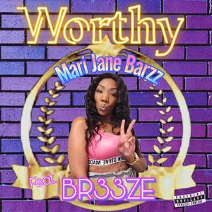Worthy (feat. BR33ZE)