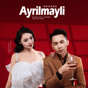 Ayrilmayli(不要分开)