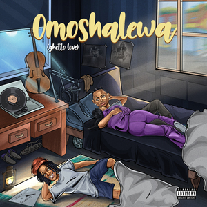 Omoshalewa (Ghetto Love)