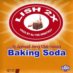 Baking Soda (feat. Dj Jayhood) (Jersey Club Mix)