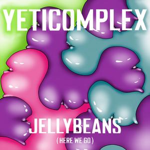 Jellybeans (Here We Go)