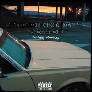 BETTER (feat. Trey Anthony)