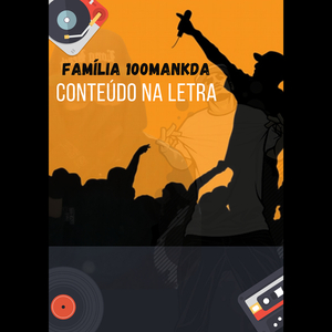 Família 100mankda Conteúdo Na Letra