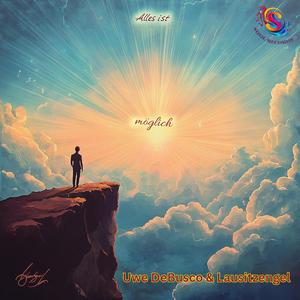 Alles ist möglich (feat. Lausitzengel)