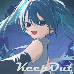 キープアウト (feat. 初音ミク)