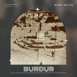 Burdur (Toprak Kokan Ezgiler)