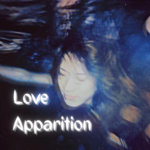 Love Apparition (feat. Tyler White, Sylvia Khouri, Taiyo Fuwa, Danny Huerta & Josiah Rutta)