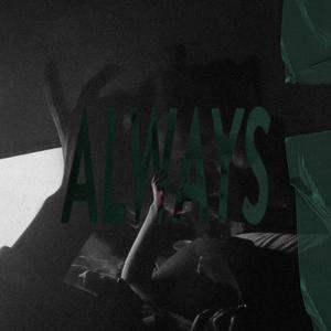 Always (feat. Bill Noface, Mindless Cuuh & Mumblebee)