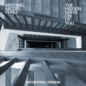 The Hidden Ways On Of You (Orchestral Version)