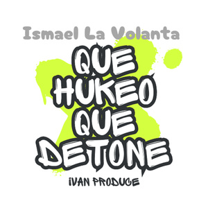 Que Hukeo Que Detone