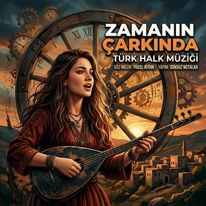 Zamanın Çarkında (Türk Halk Müziği)