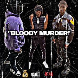 BLOODY MURDER (feat. Lil Dump)