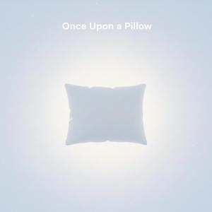 Once Upon a Pillow
