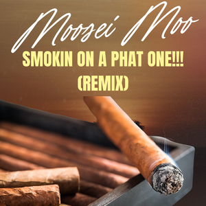Smokin On A Phat One!!! (Remix)