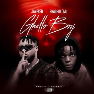 Ghetto Boy (feat. Bhadboi OML)