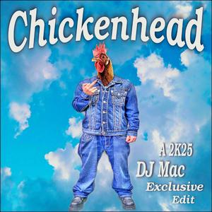 Chickenhead (Project Pat) (DJMAC EDIT)