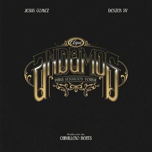 Aqui andamos (feat. JG Jesus Gomez)