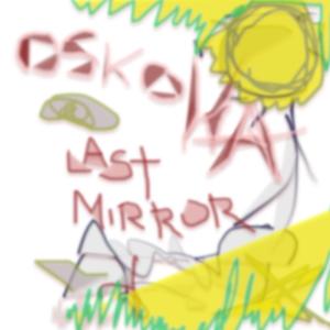 Last mirror (feat. Karo)