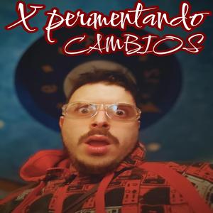 Xperimentando cambios (feat. Methodiko)