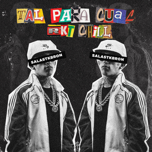 Tal Para Cual (Rkt Chill)