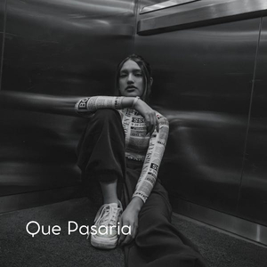 Que Pasaria