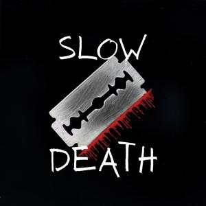 slow death