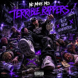 Terrible rappers. (NO More MCs )