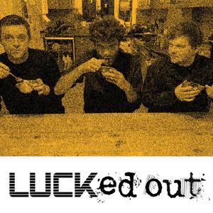 Lucked Out (Demo) (Demo) (Demo)