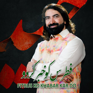 Fitrus Ko Khabar Kar Do