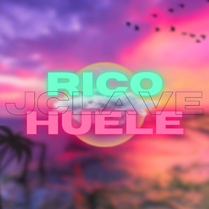Rico Huele (Remix)