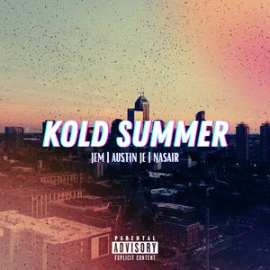 Kold Summer (Indiana Weather) (feat. Austin Je & Nasair)